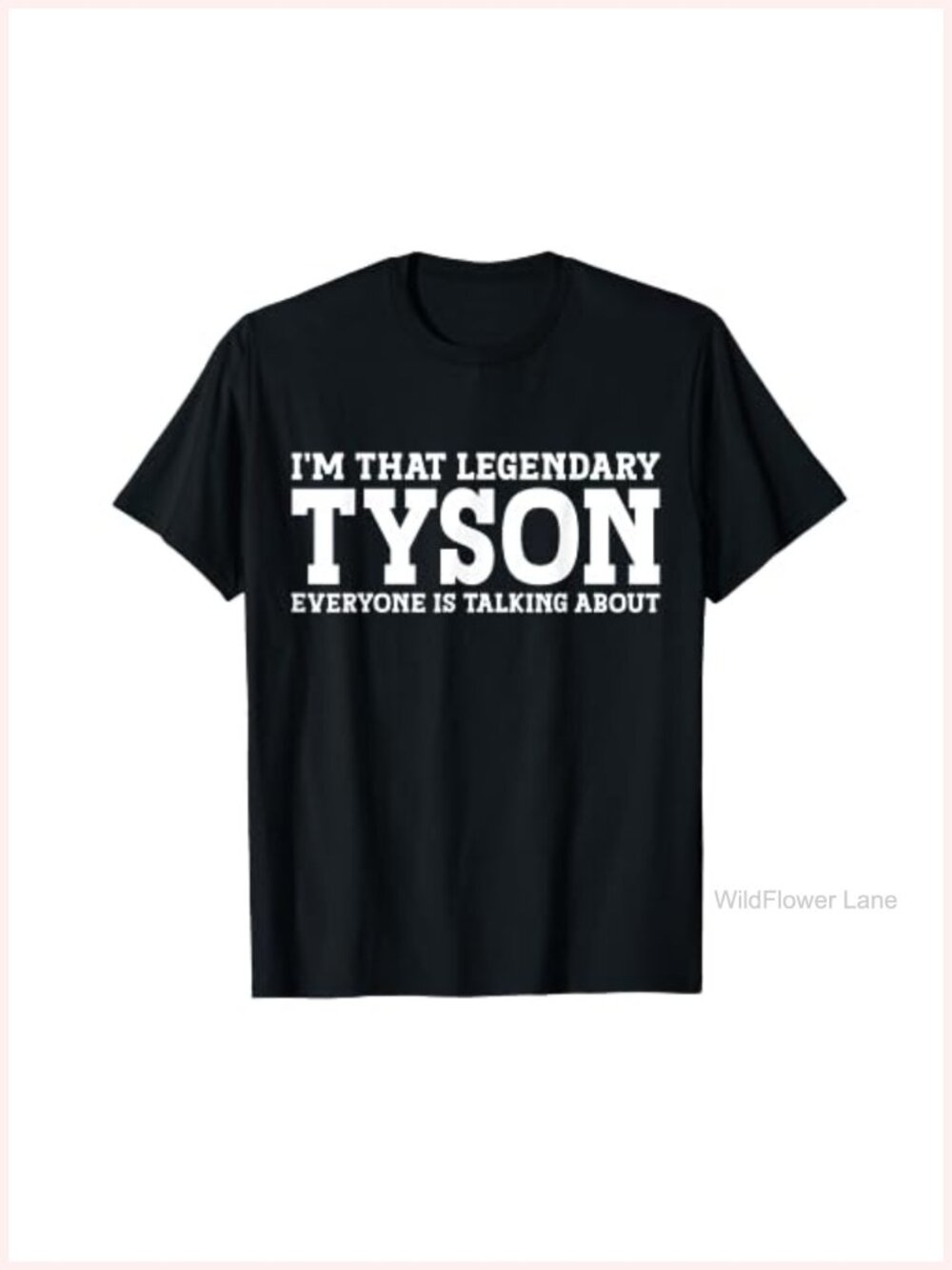 Tyson Personal Name Funny Graphic T-Shirt Novelty Tee